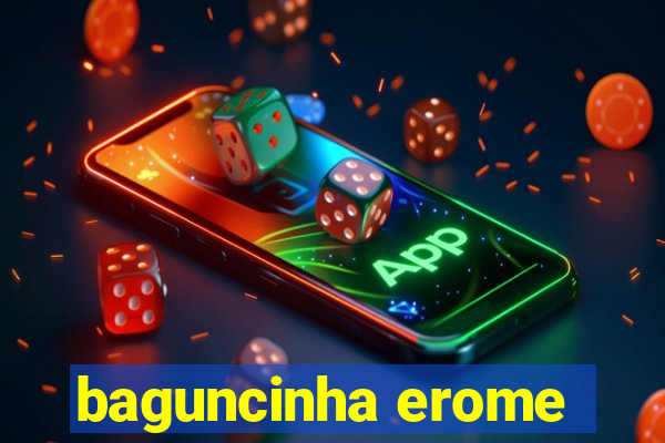 baguncinha erome